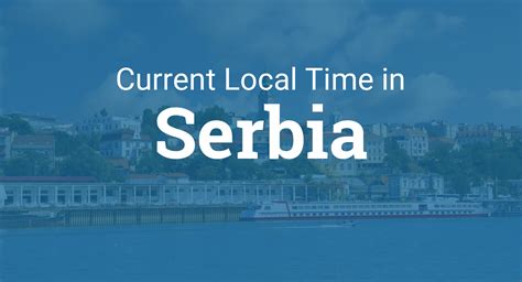 time in serbia|Iba pa.
